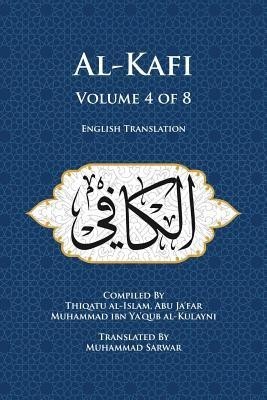 Al-Kafi, Volume 4 of 8: English Translation foto
