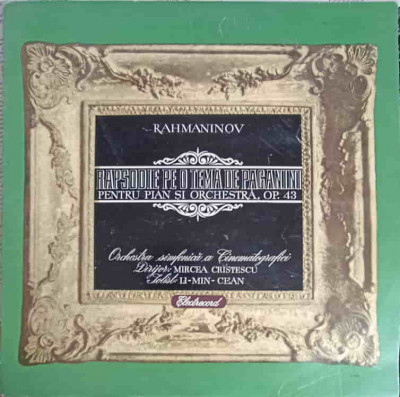 Disc vinil, LP. Rapsodie Pe O Tema De Paganini Pentru Pian Si Orchestra, Op. 43-Rachmaninov, Orchestra Simfonic&amp;amp; foto