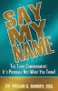 Say My Name: The Third Commandment: It&#039;s Probably Not What You Think!