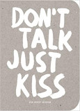 Don&#039;t Talk Just Kiss | Marcus Kraft