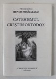 CATEHISMUL CRESTIN ORTODOX de MITROPOLITUL IRINEU MIHALCESCU , ANII &#039; 2000