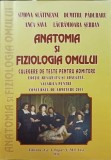 ANATOMIA SI FIZIOLOGIA OMULUI. CULEGERE DE TESTE PENTRU ADMITERE-S. SLATINEANU, D. PADURARU, A. SAVA, L. SE-255479