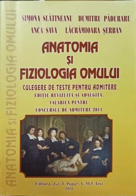 ANATOMIA SI FIZIOLOGIA OMULUI. CULEGERE DE TESTE PENTRU ADMITERE-S. SLATINEANU, D. PADURARU, A. SAVA, L. SE-255479 foto