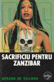 GERARD DE VILLIERS - SACRIFICIU PENTRU ZANZIBAR ( SAS )