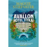 Az Avallon Hotel titkai - Maggie Stiefvater