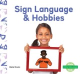 Sign Language &amp;amp; Hobbies