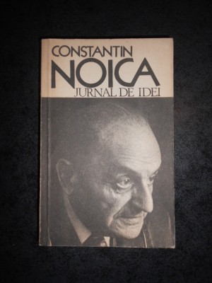 Constantin Noica - Jurnal de idei foto