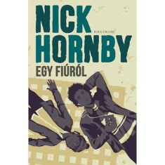Egy fi&uacute;r&oacute;l - Nick Hornby