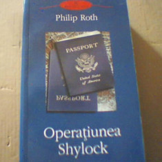 Philip Roth - OPERATIUNEA SHYLOCK ( Polirom, 2008 )