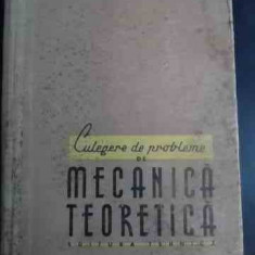 Culegere De Probleme De Mecanica Teoretica - Al. Stoenescu, Gh. Buzdugan, A. Ripianu, M. Atanas,543990