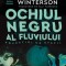Ochiul negru al fluviului. Povestiri cu stafii &ndash; Jeanette Winterson