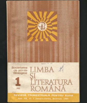 LIMBA ȘI LITERATURA ROM&amp;Acirc;NĂ - REVISTĂ FILOLOGIE - ANUL XIV, NR. 1 / 1985 foto