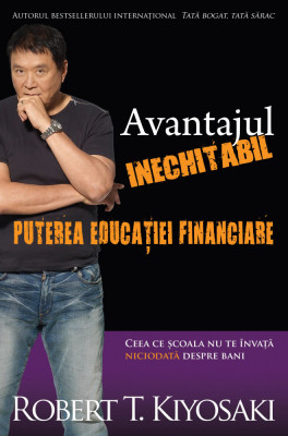 Avantajul Inechitabil, Robert T. Kiyosaki - Editura Curtea Veche foto