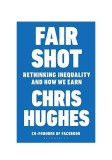 Fair Shot: Chris Hughes (Facebook) - Guaranteed Income | Bloomsbury Publishing - Carte in Engleza, Business &amp; Economie