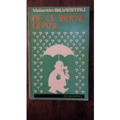 DE CE RADEAU GEPIZII...- VALENTIN SILVESTRU