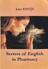 Secrets of English in Pharmacy, Irina Ionita, 2007, Engleza, Medicina Alternativa, 183 pg, Brosata