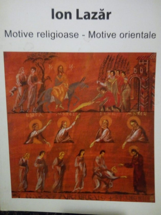Ion Lazar - Motive religioase - motive orientale (2015)