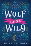 Wolf Gone Wild: Stay a Spell Book 1 Volume 1