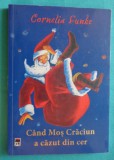 Cornelia Funke &ndash; Cand Mos Craciun a cazut din cer