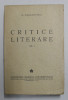 CRITICE LITERARE , VOLUMUL I de D. CARACOSTEA , 1943
