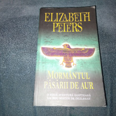 ELIZABETH PETERS - MORMANTUL PASARII DE AUR