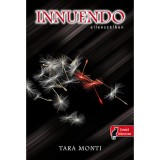 Innuendo - Ellensz&eacute;lben - Tara Monti