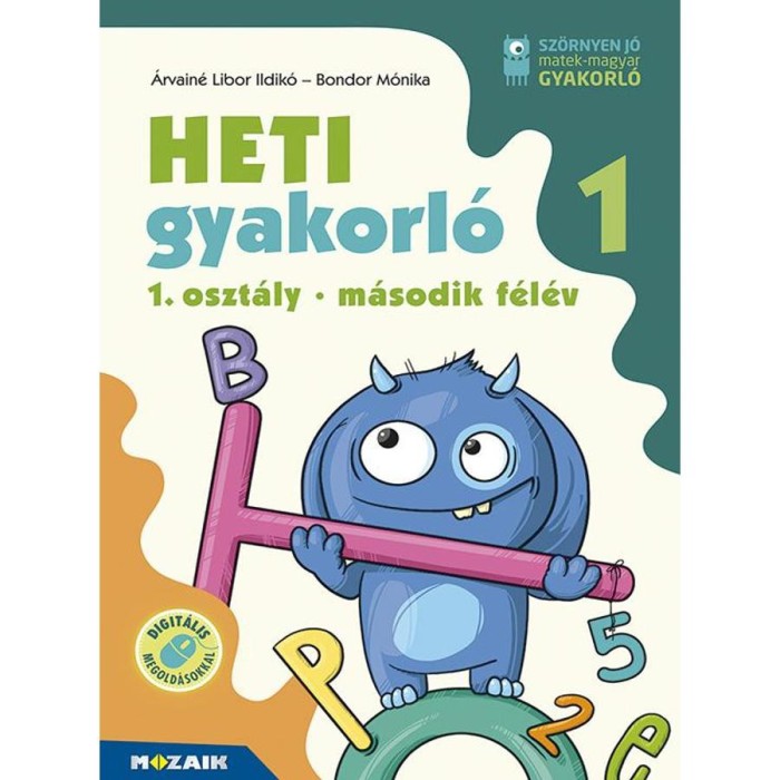 Heti gyakorl&oacute; 1. oszt&aacute;ly - m&aacute;sodik f&eacute;l&eacute;v - Magyar &eacute;s matek gyakorl&oacute;feladatok - &Aacute;rvain&eacute; Libor Ildik&oacute;