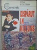 Disparut in misiune - Clive Egleton, Pygmalion 1996, Comando, carte politista, 282 pagini, romana
