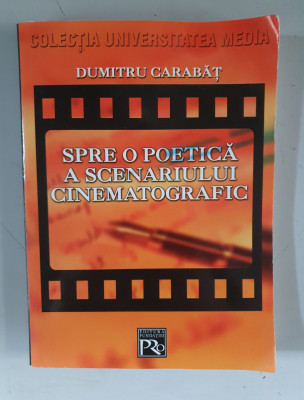 Dumitru Carabat - Spre o poetica a scenariului cinematografic foto