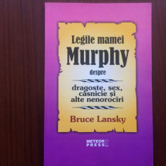 Legile mamei Murphy despre dragoste sex casnicie si alte nenorociri bruce lansky