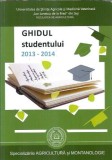 Ghidul studentului 2013-2014. Specializarile agricultura si montanologie