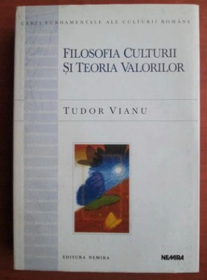 Tudor Vianu - Filosofia culturii si teoria valorilor - T11 foto