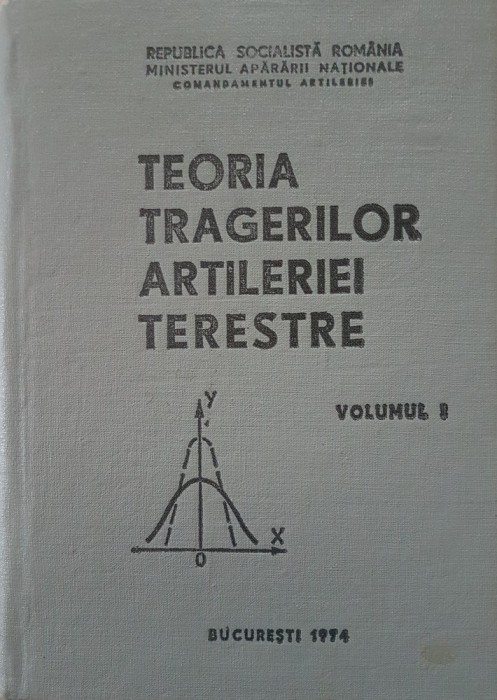 TEORIA TRAGERILOR ARTILERIEI TERESTRE (Volumul 1)