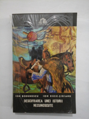 DESCIFRAREA UNEI ISTORII NECUNOSCUTE - ION BODUNESCU &amp;amp; ION RUSU-SIRIANU (cu dedicatia autorului Ion Bodunescu pentru generalul Iulian Vlad foto