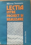 LECTIA INTRE PROIECT SI REALIZARE - MIRON IONESCU