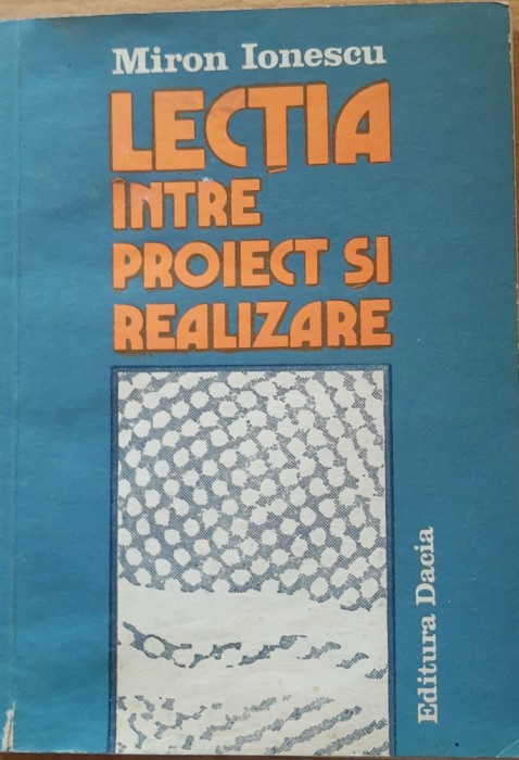 LECTIA INTRE PROIECT SI REALIZARE - MIRON IONESCU