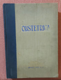 Obstetrica. Editura Medicala, 1955 - Redactat de prof. dr. D. Savulescu