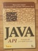 Java API. Manualul interfetei de programare a aplicatiilor de Colin Fraizer