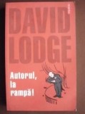 Autorul,la rampa! David Lodge