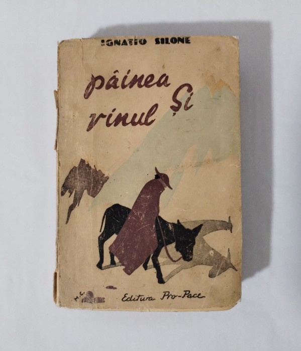 Painea si Vinul, Ignatio Silone, Editura Pro-Pace, 1945