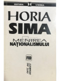 Horia Sima - Menirea naționalismului (editia 1993)