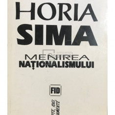 Horia Sima - Menirea naționalismului (editia 1993)