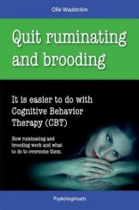 Quit Ruminating and Brooding: It Is Easier to Do with Cognitive Behavior Therapy (CBT)