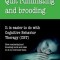 Quit Ruminating and Brooding: It Is Easier to Do with Cognitive Behavior Therapy (CBT)