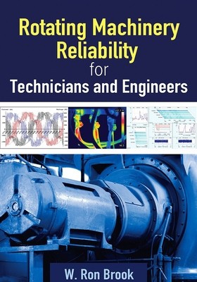 Rotating Machinery Reliability for Technicians and Engineers foto