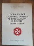 Istoria politica a ordinului suveran al Sfantului Ioan de Ierusalim- Geraud Michel de Pierredon