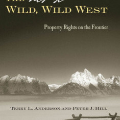 The Not So Wild, Wild West: Property Rights on the Frontier