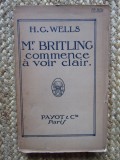 Mr Britling commence &agrave; voir clair - H.G. Wells