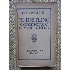 Mr Britling commence &agrave; voir clair - H.G. Wells