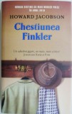 Cumpara ieftin Chestiunea Finkler &ndash; Howard Jacobson